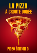 [D] E-Book Fidzo : La Pizza à Croute dorée